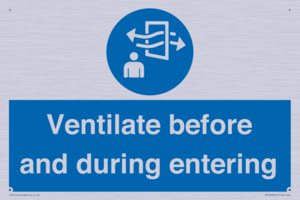 Ventilate before and during entering